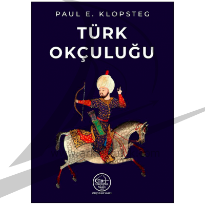 Paul E. Klopsteg- Türk Okçuluğu - 1