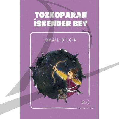 İsmail Bilgin- Tozkoparan İskender Bey - 1