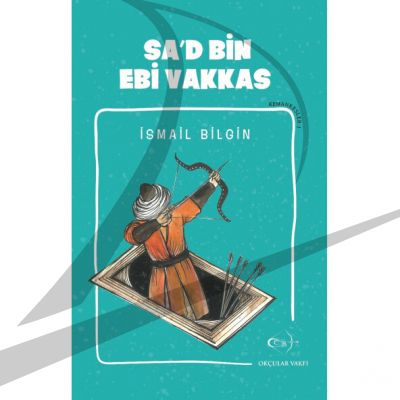 İsmail Bilgin- S'ad Bin Ebi Vakkas - 1