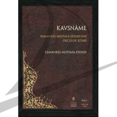 Kavsnâme- Kemankeş Mustafa Efendi - 1