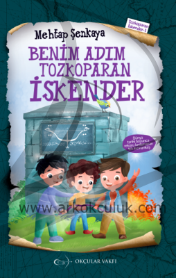 Mehtap Şenkaya- Benim Adım Tozkoparan İskender- Okçular Vakfı Yayınları - 1